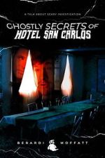 Watch Ghostly Secrets of Hotel San Carlos M4uhd