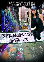 Watch Spanglish Girls M4uhd