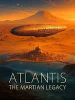 Watch Atlantis the Martian Legacy M4uhd