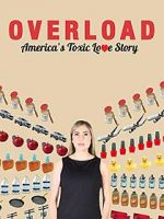 Watch Overload: America\'s Toxic Love Story M4uhd
