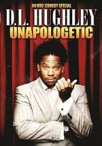 Watch D.L. Hughley: Unapologetic (TV Special 2007) M4uhd