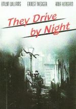 Watch They Drive by Night M4uhd