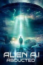 Watch Alien AI: Abducted M4uhd