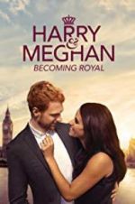 Watch Harry & Meghan: Becoming Royal M4uhd