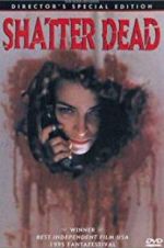 Watch Shatter Dead M4uhd