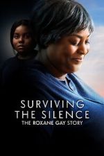 Watch Surviving the Silence: The Roxane Gay Story M4uhd