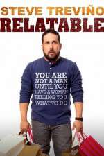 Watch Steve Trevino: Relatable M4uhd