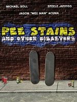 Watch Pee Stains and Other Disasters M4uhd