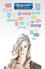 Watch Submit the Documentary: The Virtual Reality of Cyberbullying M4uhd