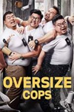 Watch Oversize Cops M4uhd