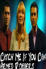Watch Catch Me If You Can Armed Robbers M4uhd