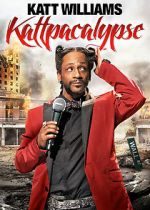 Watch Katt Williams: Kattpacalypse M4uhd