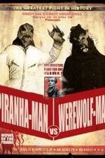 Watch Piranha-Man vs. Werewolf Man: Howl of the Piranha M4uhd