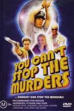 Watch You Can't Stop the Murders M4uhd