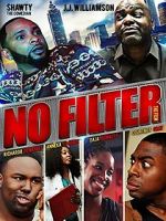 Watch No Filter the Film M4uhd