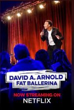 Watch David A. Arnold Fat Ballerina (TV Special 2020) M4uhd