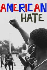 Watch American Hate M4uhd
