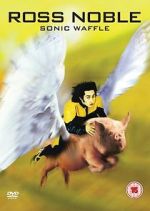 Watch Ross Noble: Sonic Waffle M4uhd