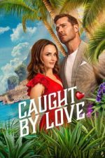Watch Caught by Love M4uhd
