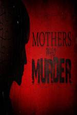 Watch Mothers Who Murder M4uhd