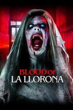 Watch Blood of La Llorona M4uhd
