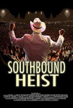 Watch Southbound Heist M4uhd