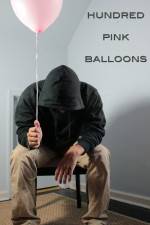 Watch One Hundred Pink Balloons M4uhd