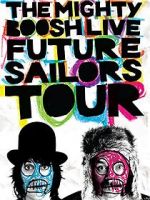 Watch The Mighty Boosh Live: Future Sailors Tour M4uhd