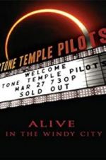 Watch Stone Temple Pilots: Alive in the Windy City M4uhd