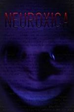 Watch Neuroxica M4uhd