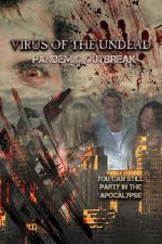 Watch Virus of the Undead: Pandemic Outbreak M4uhd