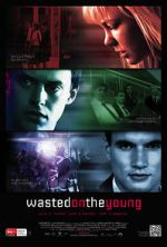 Watch Wasted on the Young M4uhd