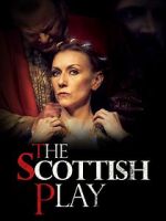 Watch The Scottish Play M4uhd