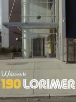 Watch Welcome to 190 Lorimer M4uhd