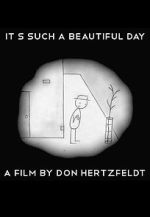 Watch It's Such a Beautiful Day (Short 2011) M4uhd