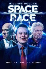 Watch Billion Dollar Space Race: Bezos Vs Musk Vs Branson M4uhd