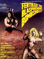Watch Fertilize the Blaspheming Bombshell M4uhd