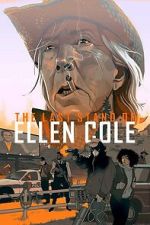 Watch The Last Stand of Ellen Cole M4uhd