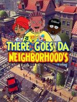 Watch There Goes Da Neighborhood M4uhd