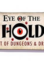 Watch Eye of the Beholder: The Art of Dungeons & Dragons M4uhd