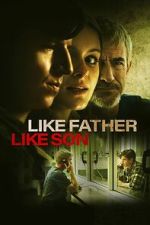 Watch Like Father Like Son M4uhd