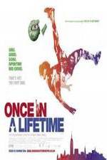 Watch Once in a Lifetime M4uhd