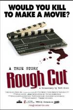 Watch Rough Cut M4uhd