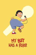 Watch My Butt Has a Fever M4uhd