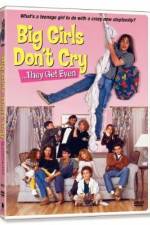 Watch Big Girls Don't Cry... They Get Even M4uhd