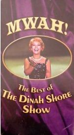 Watch Mwah! The Best of the Dinah Shore Show M4uhd