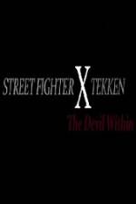 Watch Street Fighter X Tekken The Devil Within M4uhd
