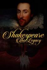 Watch Shakespeare: The Legacy M4uhd