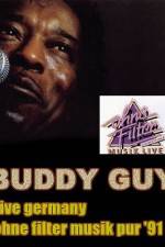 Watch Buddy Guy: Live in Germany M4uhd