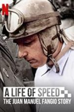 Watch A Life of Speed: The Juan Manuel Fangio Story M4uhd